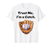 Trust Me, I'm a Catch. - Fan de baseball T-Shirt