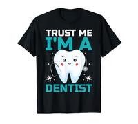 Trust Me I'm a Dentist T-Shirt Graphique avec Valeur