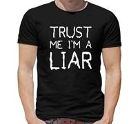 Trust Me I'm A Liar Mens T-Shirt - Funny - Joke - Sarcastic - Gift - Present