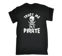 Trust Me Im A Pirate T-Shirt Rum Pirate Nerd Drinking Top Funny Gift Birthday