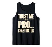 Trust Me I'm A Pro...crastinator Lazy Procrastionation - Débardeur