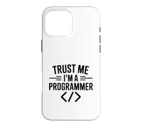 Trust Me I'm a Programmer Humour Tech Humoristique Coque pour iPhone 16 Pro Max