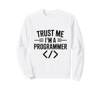 Trust Me I'm a Programmer Humour Tech Humoristique Sweatshirt