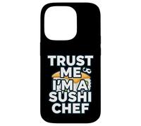 Trust Me Im A Sushi Chef Funny Japanese Food Cook Coque pour iPhone 14 Pro