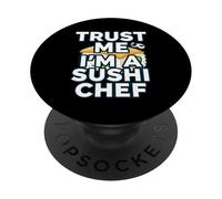 Trust Me Im A Sushi Chef Funny Japanese Food Cook PopSockets PopGrip Adhésif
