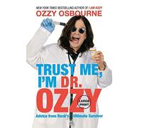 Trust Me, I'm Dr. Ozzy