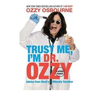 Trust Me, I'm Dr. Ozzy