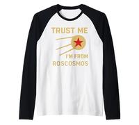 Trust Me I'm From Roscosmos URSS Space Soviet Cosmos Lover Manche Raglan