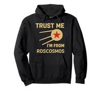 Trust Me I'm From Roscosmos URSS Space Soviet Cosmos Lover Sweat à Capuche