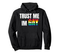 Trust Me I'm Gay Pride Statement Design Bold LGBTQ Ally Love Sweat à Capuche