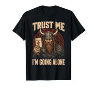Trust Me Im Going Alone Euchre Jeu de Cartes T-Shirt