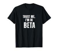 Trust Me I'm in Beta Funny Programmer Developer T-Shirt