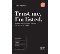 Trust Me, I'm Listed, 2021 Edition: Why The Annual Report Matters, And How To Do It Well