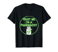 Trust Me I'm Pharmacist Drôle Technicien Pharmacie Homme Femme T-Shirt