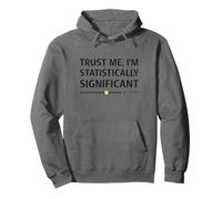 Trust Me I'm Statistically Significant P Statistician Humour Sweat à Capuche