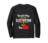 Trust Me I'm The Electrician Not You Manche Longue
