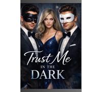 Trust Me In The Dark
