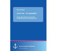 Trust Me - It's Paradise" The Escapist Motif In Into The Wild, The Beach And Are You Experienced?