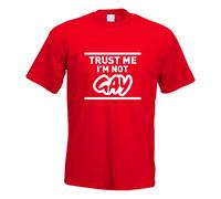 Trust Me, Je Ne Suis Pas Gay T-Shirt Imprimé Funshirt Design Print