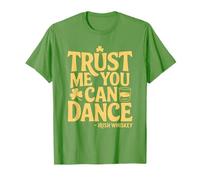 Trust Me You Can Dance Irish Whisky Funny St Patrick T-Shirt