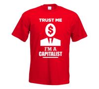 Trust Moi, Im A Capitalist T-Shirt Impression Haut Fun Design Print