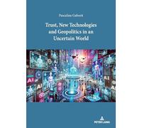 Trust, New Technologies and Geopolitics in an Uncertain World