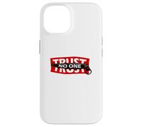 Trust No One Graphic Tees - Cool Motivational Graphic Quotes Coque pour iPhone 14