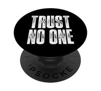 Trust No One Graphic Tees - Cool Motivational Quotes Graphic PopSockets PopGrip Adhésif