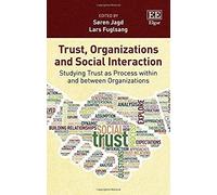 Trust, Organizations And Social Interaction