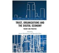 Trust, Organizations And The Digital Economy