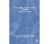Trust, Safety, and the Internet We Share: Multistakeholder Insights