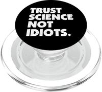 Trust Science Not Idiots Shirt Sarcastic Humor PopSockets PopGrip pour MagSafe