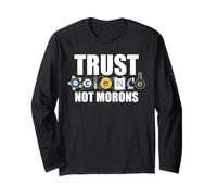 Trust Science Not Morons Meme Funny STEM Manche Longue