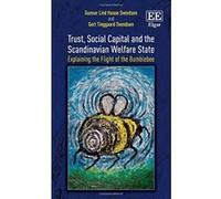 Trust, Social Capital and the Scandinavian Welfare State - [Livre en VO] Gunnar Lind Haase Svendsen, Gert Tinggaard Svendsen (Auteur)