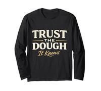 Trust The Dough It Knows Sourdough Baker Typographie rétro Manche Longue