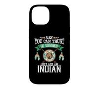 Trust The Government Just Ask an Indian Native American Day Coque pour iPhone 14