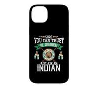 Trust The Government Just Ask an Indian Native American Day Coque pour iPhone 14 Plus