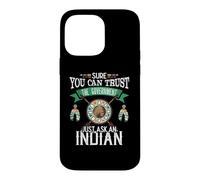 Trust The Government Just Ask an Indian Native American Day Coque pour iPhone 14 Pro Max