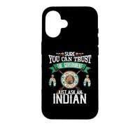 Trust The Government Just Ask an Indian Native American Day Coque pour iPhone 16