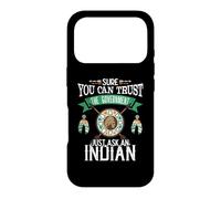 Trust The Government Just Ask an Indian Native American Day Coque pour iPhone 17 Pro