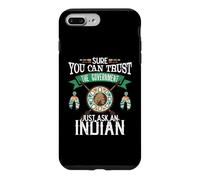 Trust The Government Just Ask an Indian Native American Day Coque pour iPhone 7 Plus/8 Plus
