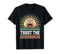 Trust The Groundhog Day Prediction Marmotte T-Shirt