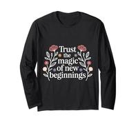 Trust The Magic of New Beginnings - Manche Longue