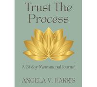 Trust The Process: A 31-day Motivational Journal