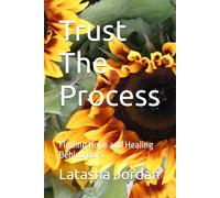 Trust The Process: Finding Hope and Healing Behind Bars