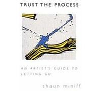Trust the Process Shaun McNiff (Auteur)
