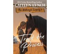 Trust The Process: The McKenzie Legacy Book 1