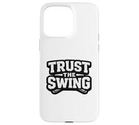 Trust The Swing Golf Buddies Golf Citations Vibe Golfers Coque pour iPhone 15 Pro Max