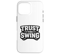 Trust The Swing Golf Buddies Golf Citations Vibe Golfers Coque pour iPhone 16 Pro Max