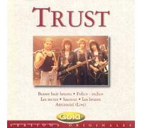 Trust - Trust ; Bosser huit heures, Police...